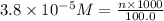 3.8\times 10^{-5}M=\frac{n\times 1000}{100.0}