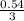 \frac{0.54}{3}