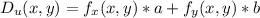 D_{u}(x,y) = f_{x}(x,y)*a + f_{y}(x,y)*b