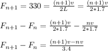 F_{n+1}= 330=\frac{(n+1)v}{2L} =\frac{ (n+1)v}{2*1.7} \\\\F_{n+1} - F_n=\frac{(n+1)v}{2*1.7} - \frac{nv}{2*1.7}\\\\F_{n+1} - F_n= \frac{ (n+1)v- nv}{3.4}