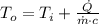 T_{o} = T_{i}+\frac{\dot Q}{\dot m\cdot c}