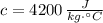 c = 4200\,\frac{J}{kg\cdot ^{\circ}C}