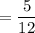 =\dfrac{5}{12}