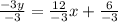 \frac{-3y}{-3}=\frac{12}{-3}x+\frac{6}{-3}\\\\