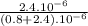 \frac{2.4. 10^{-6} }{(0.8 + 2.4) .10^{-6} }