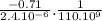 \frac{-0.71}{2.4.10^{-6} } . \frac{1}{110 . 10^{9} }