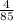 \frac{4}{85}