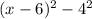 (x-6)^2-4^2