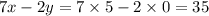 7x-2y=7\times 5-2\times 0=35