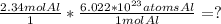 \frac{2.34 mol Al}{1} * \frac{6.022*10^{23}atoms Al}{1 mol Al} = ?