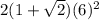 2(1+\sqrt{2})(6)^2