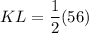 KL=\dfrac{1}{2}(56)