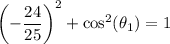 \left(-\dfrac{24}{25}\right)^2+\cos^2(\theta_1)=1