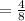 = \frac{4}{8}