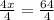 \frac{4x}{4}=\frac{64}{4}