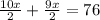 \frac{10x}{2} + \frac{9x}{2} = 76