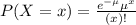 P(X = x) = \frac{e^{-\mu}\mu^{x}}{(x)!}