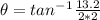 \theta=tan^-^1\frac{13.2}{2*2}