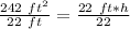 \frac {242 \ ft^2}{22 \ ft}=\frac{ 22 \ ft *h}{22 \ft }