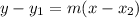 y-y_1=m(x-x_2)