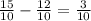 \frac{15}{10} -\frac{12}{10} = \frac{3}{10}