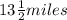 13\frac{1}{2} miles