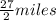 \frac{27}{2} miles