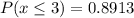 P(x \le 3) = 0.8913