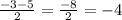 \frac{-3-5}{2} = \frac{-8}{2}  = -4