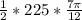 \frac{1}{2} * 225 * \frac{7\pi}{12}