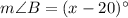 m\angle B=(x-20)^\circ