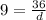 9 = \frac{36}{d}