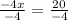 \frac{-4x}{-4}=\frac{20}{-4}