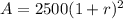 A= 2500(1+r)^2