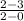 \frac{2-3}{2-0}