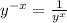 y^{-x} = \frac{1}{y^{x}}