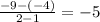 \frac{-9-(-4)}{2-1}  = -5