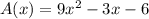 A(x)=9x^2-3x-6