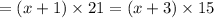 =( x + 1 )\times 21 = (x + 3 )\times 15