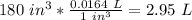180\ in^3*\frac{0.0164\ L}{1\ in^3}= 2.95\ L