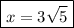 \boxed{x=3\sqrt{5}}