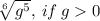 \sqrt[6]{g^5},\: if\:g0