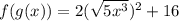f(g(x))=2(\sqrt{5x^3})^2+16