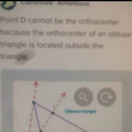 Abc is an obtuse triangle. which is true about point d?  point d can be the orthocenter because it i