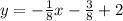 y=-\frac{1}{8} x-\frac{3}{8} +2