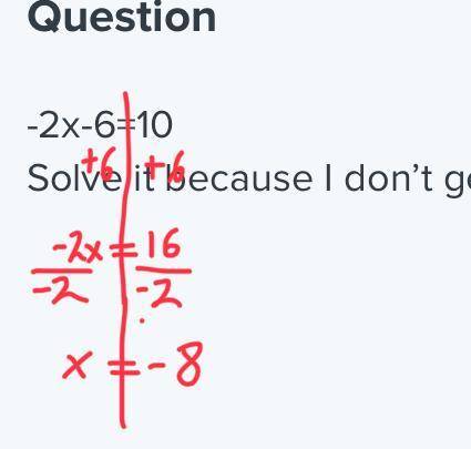 -2x-6=10
Solve it because I don’t get it