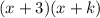 (x + 3)(x + k)