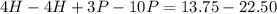 4H - 4H + 3P - 10P = 13.75 - 22.50