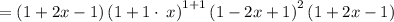 =\left(1+2x-1\right)\left(1+1\cdot \:x\right)^{1+1}\left(1-2x+1\right)^2\left(1+2x-1\right)