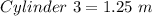 Cylinder\ 3 = 1.25\ m